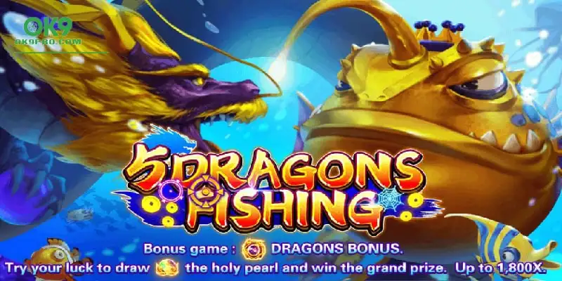 Giới thiệu tổng quan game bắn cá ngũ long Ok9 