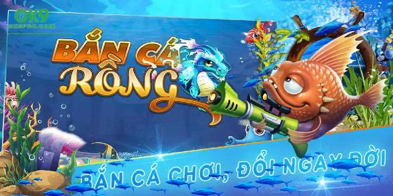 Các bước cần thực hiện để trải nghiệm game bắn cá rồng tại Ok9 